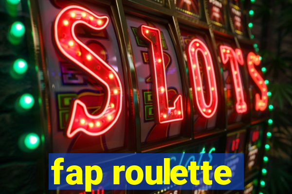 fap roulette